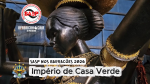 SASP NOS BARRACÕES 2026. Império de Casa Verde