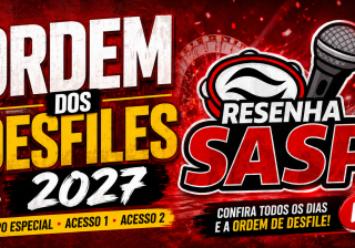 Resenha SASP sobre a Ordem dos Desfiles 2027